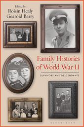 E-book, Family Histories of World War II : Survivors and Descendants, Bloomsbury Publishing