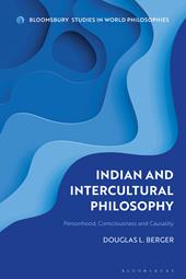 E-book, Indian and Intercultural Philosophy : Personhood, Consciousness, and Causality, Bloomsbury Publishing
