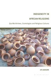 E-book, Indigeneity in African Religions : Oza Worldviews, Cosmologies and Religious Cultures, Bloomsbury Publishing
