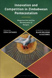 E-book, Innovation and Competition in Zimbabwean Pentecostalism : Megachurches and the Marketization of Religion, Bloomsbury Publishing