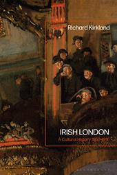 E-book, Irish London : A Cultural History 1850-1916, Bloomsbury Publishing