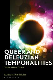 E-book, Queer and Deleuzian Temporalities : Toward a Living Present, Bloomsbury Publishing