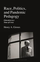 E-book, Race, Politics, and Pandemic Pedagogy : Education in a Time of Crisis, Bloomsbury Publishing