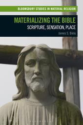 eBook, Materializing the Bible : Scripture, Sensation, Place, Bloomsbury Publishing