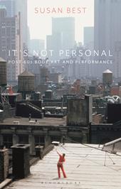 E-book, It's Not Personal : Post 60s Body Art and Performance, Bloomsbury Publishing
