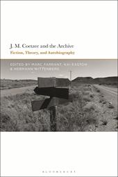 E-book, J.M. Coetzee and the Archive : Fiction, Theory, and Autobiography, Bloomsbury Publishing