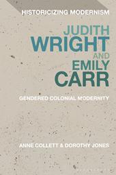E-book, Judith Wright and Emily Carr : Gendered Colonial Modernity, Bloomsbury Publishing