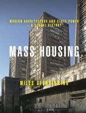 E-book, Mass Housing : Modern Architecture and State Power - a Global History, Bloomsbury Publishing