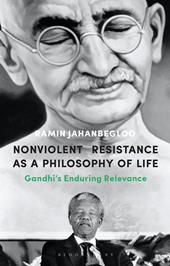 eBook, Nonviolent Resistance as a Philosophy of Life : Gandhi's Enduring Relevance, Bloomsbury Publishing