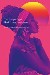 E-book, The Postapocalyptic Black Female Imagination, Bloomsbury Publishing