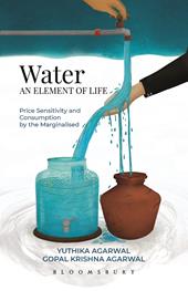eBook, Water an Element of Life : Price Sensitivity and Consumption by Marginalised, Bloomsbury Publishing
