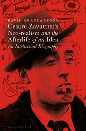 E-book, Cesare Zavattini's Neo-realism and the Afterlife of an Idea : An Intellectual Biography, Bloomsbury Publishing