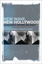 E-book, New Wave, New Hollywood : Reassessment, Recovery, and Legacy, Bloomsbury Publishing