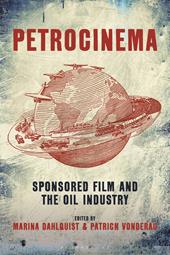 E-book, Petrocinema : Sponsored Film and the Oil Industry, Bloomsbury Publishing