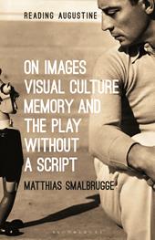 eBook, On Images, Visual Culture, Memory and the Play without a Script, Bloomsbury Publishing