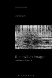 E-book, The Switch Image : Television Philosophy, Bloomsbury Publishing