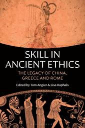 eBook, Skill in Ancient Ethics : The Legacy of China, Greece and Rome, Bloomsbury Publishing