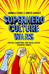 E-book, Superhero Culture Wars : Politics, Marketing, and Social Justice in Marvel Comics, Bloomsbury Publishing