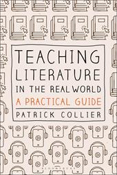 eBook, Teaching Literature in the Real World : A Practical Guide, Bloomsbury Publishing