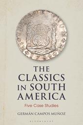 eBook, The Classics in South America : Five Case Studies, Bloomsbury Publishing