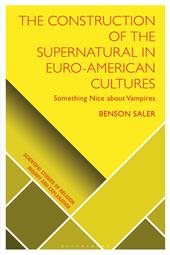 E-book, The Construction of the Supernatural in Euro-American Cultures : Something Nice about Vampires, Bloomsbury Publishing