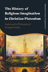 E-book, The History of Religious Imagination in Christian Platonism : Exploring the Philosophy of Douglas Hedley, Bloomsbury Publishing