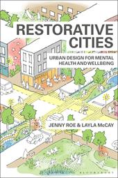 eBook, Restorative Cities : urban design for mental health and wellbeing, Bloomsbury Publishing