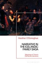 eBook, Narrative in the Icelandic Family Saga : Meanings of Time in Old Norse Literature, Bloomsbury Publishing