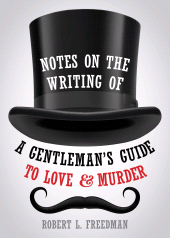 E-book, Notes on the Writing of A Gentleman's Guide to Love and Murder, Applause