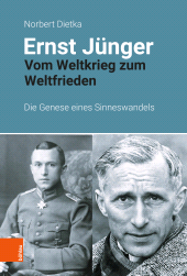E-book, Ernst Jünger : Vom Weltkrieg zum Weltfrieden. Die Genese eines Sinneswandels, Böhlau Köln