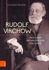 E-book, Rudolf Virchow : Mediziner - Anthropologe - Politiker, Böhlau Köln