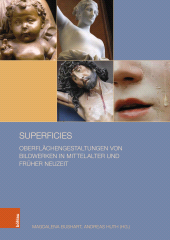 E-book, superficies : Oberflächengestaltungen von Bildwerken in Mittelalter und Früher Neuzeit, Böhlau Köln
