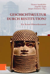 E-book, Geschichtskultur durch Restitution? : Ein Kunst-Historikerstreit, Böhlau Köln