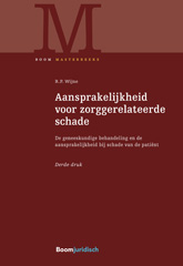 E-book, Aansprakelijkheid voor zorggerelateerde schade : De geneeskundige behandeling en de aansprakelijkheid bij schade van de patiënt, Koninklijke Boom uitgevers