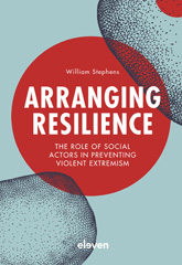 E-book, Arranging Resilience : The role of social actors in preventing violent extremism, Koninklijke Boom uitgevers