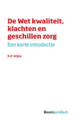 E-book, De Wet kwaliteit, klachten en geschillen zorg : Een korte introductie, Koninklijke Boom uitgevers