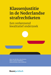 E-book, Klassenjustitie in de Nederlandse strafrechtketen : Een verkennend kwalitatief onderzoek, Koninklijke Boom uitgevers