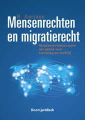 E-book, Mensenrechten en migratierecht : Mensenrechtennormen als grond voor toelating en verblijf, Koninklijke Boom uitgevers