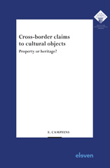 E-book, Cross-border claims to cultural objects : Property or heritage?, Koninklijke Boom uitgevers