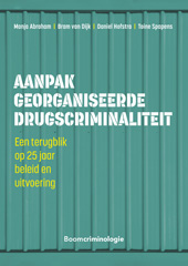 E-book, Aanpak georganiseerde drugscriminaliteit : Een terugblik op 25 jaar beleid en uitvoering, Koninklijke Boom uitgevers