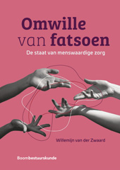 E-book, Omwille van fatsoen : De staat van menswaardige zorg, Koninklijke Boom uitgevers