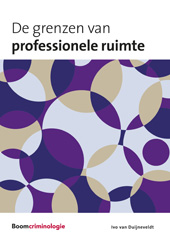 E-book, De grenzen van professionele ruimte : Normoverschrijdend gedrag bij een Limburgs politieteam, Koninklijke Boom uitgevers