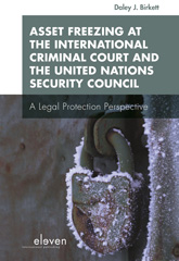 E-book, Asset Freezing at the International Criminal Court and the United Nations Security Council : A Legal Protection Perspective, Koninklijke Boom uitgevers