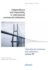 E-book, Independence and Impartiality in International Commercial Arbitration : An Analysis with Comparative References to English, French, German, Swiss, and United States Law, Koninklijke Boom uitgevers