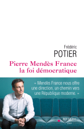 E-book, Pierre Mendès France, la foi démocratique, Bouquins Éditions