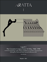 E-book, LagashI - The Ceramic Corpus from al-Hiba, 1968-1990 : A Chrono-Typology of the Pottery Tradition in Southern Mesopotamia during the Third and Early Second Millennium bce, Brepols Publishers