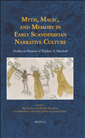 E-book, Myth, Magic, and Memory in Early Scandinavian Narrative Culture : Studies in Honour of Stephen A. Mitchell, Brepols Publishers