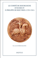 E-book, Le comté de Bourgogne d'Eudes IV à Philippe de Rouvres 1330-1361, Brepols Publishers