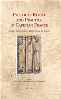 E-book, Political Ritual and Practice in Capetian France : Studies in Honour of Elizabeth A.R. Brown, Brepols Publishers