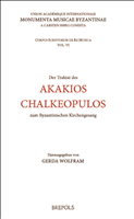 E-book, Der Traktat des Akakios Chalkeopulos zum Byzantinischen Kirchengesang, Brepols Publishers